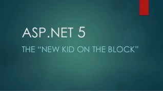 Aspnet5 new kid